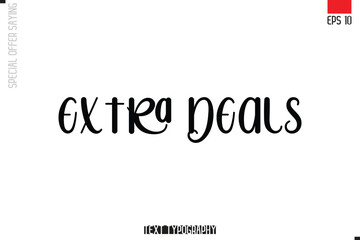 Typography Lettering Special Offer Design For Advertising Extra Deals.