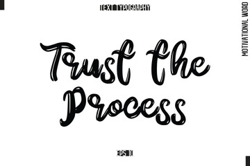 Motivational Phrase Stylish Typography Text  Trust the Process