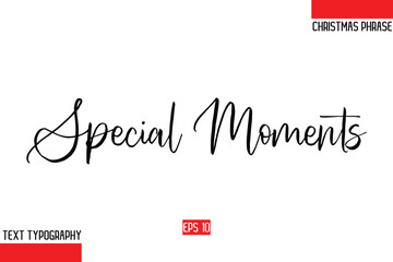 Christmas Gift Text Saying Typography Special Moments
