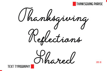 Modern Cursive Typography Text Of Thanksgiving Phrase Thanksgiving Reflections Shared