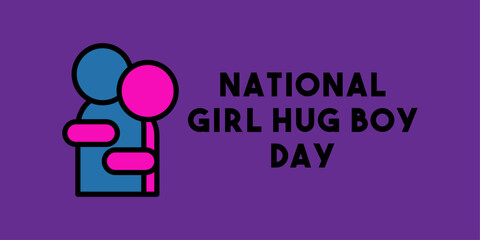 National Girl Hug Boy Day.