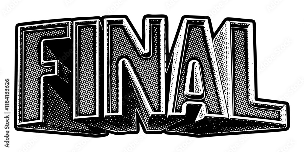 Poster word ‘final’ written in three-dimensional one-point perspective retro extruded block letters with gr