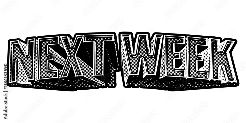 Poster words ‘next week’ written in three-dimensional one-point perspective retro extruded block letters wi