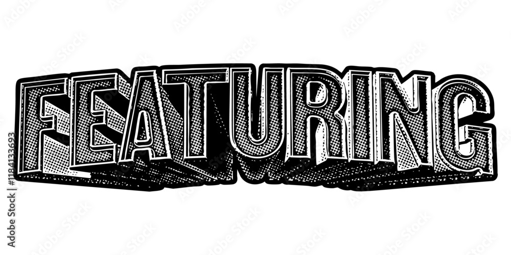 Poster word ‘featuring’ written in three-dimensional one-point perspective retro extruded block letters wit