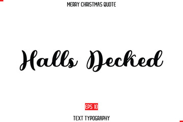 Merry Christmas Saying in Stylish Typography Text Halls Decked