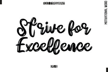 Motivational Phrase Stylish Typography Text Strive for Excellence