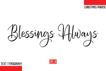 Christmas Gift Text Saying Typography Blessings Always
