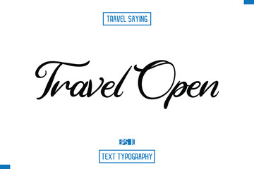 Travel Saying Cursive Modern Calligraphy Text Travel Open