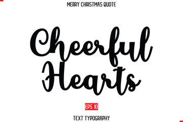 Merry Christmas Quote in Stylish Typography Text Cheerful Hearts