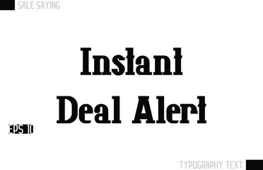 Typography Lettering Sale Design For Advertising Instant Deal Alert
