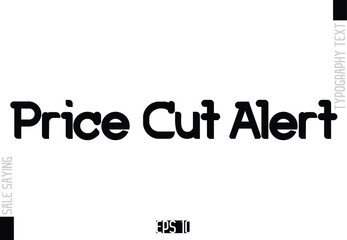 Sale Template Design Banner Typography Text Price Cut Alert.