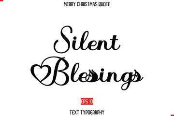 Merry Christmas Quote in Stylish Typography Text  Silent Blessings