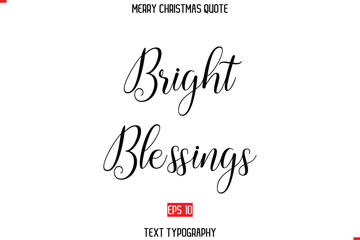 Merry Christmas Saying in Stylish Typography Text Bright Blessings