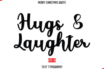 Merry Christmas Quote in Stylish Typography Text Hugs & Laughter