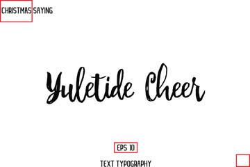 Christmas Holidays Text Saying Typography  Yuletide Cheer