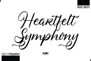 Modern Stylish Typography Text Music Quote  Heartfelt Symphony