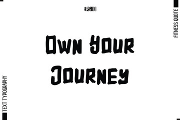Own Your Journey Stylish Typography Text 