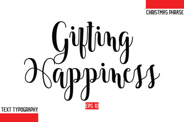 Christmas Gift Text Saying Typography Gifting Happiness