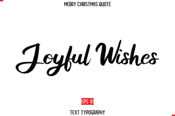 Merry Christmas Quote in Cursive Text Typography Joyful Wishess.
