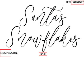 Fototapeta premium Christmas Santa Claus Text Saying Cursive Typography Santa’s Snowflakes