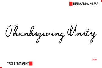 Modern Cursive Typography Text Of Thanksgiving Phrase Thanksgiving Unity