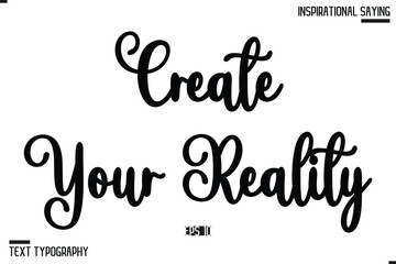 Create Your Reality Typography On White Background