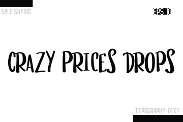 Sale Typography Text Script Lettering Design Crazy Prices Drops
