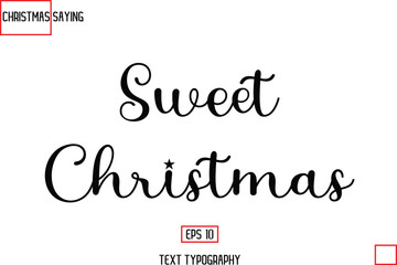 Cursive Typography Text Of Christmas Holiday Phrase Sweet Christmas