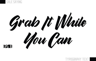 Typography Lettering Sale Design For Advertising Grab It While You Can