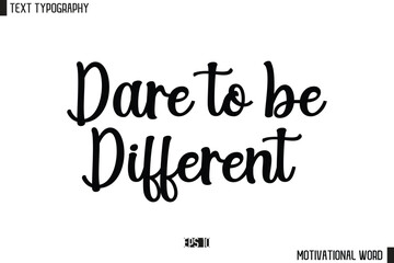 Inspirational Quote Typography Type Script Lettering Design  Dare to be Different