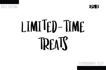 Sale Typography Text Script Lettering Design Limited-Time Treats