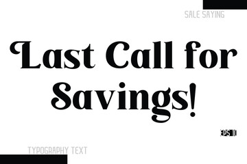 Sale Text Banner Design Typography Template Last Call for Savings!