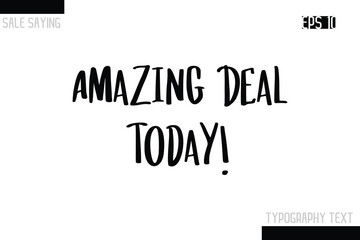 Sale Typography Text Script Lettering Design Amazing Deal Today!