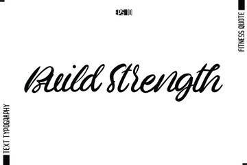 Fitness Quote Vector Text Typographic Poster Build Strength