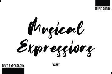 Modern Stylish Typography Text Music Quote  Musical Expressions