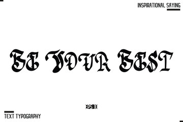  Be Your Best Typography On White Background
