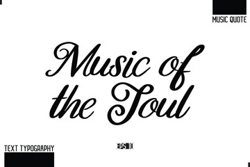 Music Quote Modern Typographic Vector Text Music of the Sou