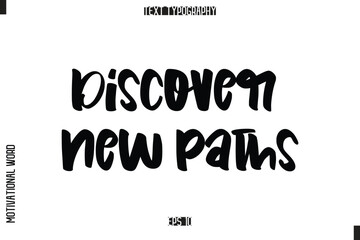 Inspirational Saying Cursive Modern Calligraphy Text For Prints Discover New Paths
