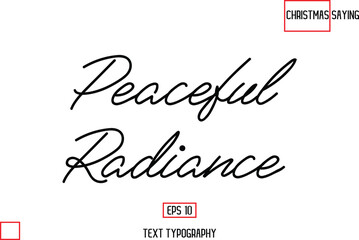 Cursive Typography Text Of Christmas Quote Peaceful Radiance