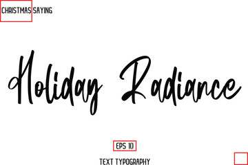 Cursive Typography Text Of Christmas Holiday Phrase Holiday Radiance