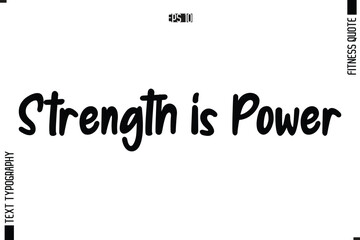 Stylish Modern Typography Text Fitness Quote Strength is Power