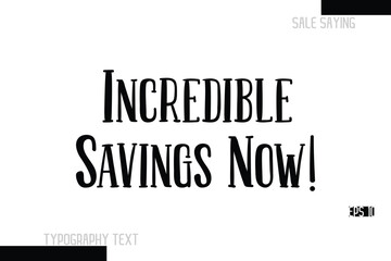 Sale Text Banner Design Typography Template Incredible Savings Now!
