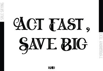 Sale Template Design Banner Typography Text Act Fast