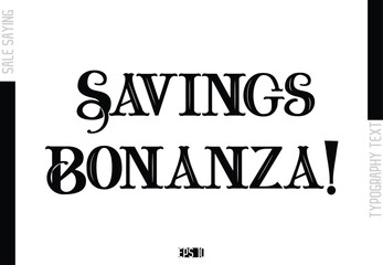 Sale Template Design Banner Typography Text Savings Bonanza!