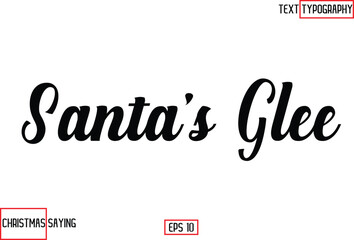 Obraz premium Christmas Santa Claus Text Saying Cursive Typography Santa’s Glee