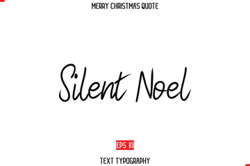 Merry Christmas Quote in Cursive Text Typography Silent Noel