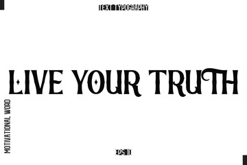 Inspirational Saying Cursive Modern Calligraphy Text For Prints Live Your Truth