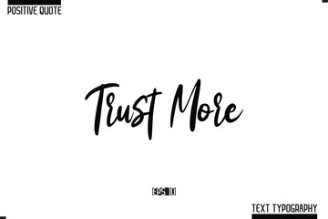 Hand Lettering Typography Text Spirit Quote Trust More.