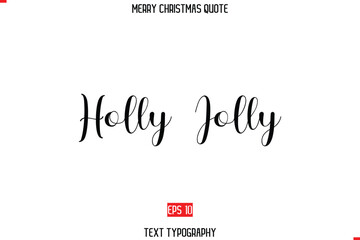 Merry Christmas Quote in Stylish Typography Text Holly Jolly (