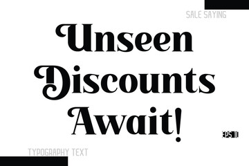 Sale Text Banner Design Typography Template Unseen Discounts Await!.